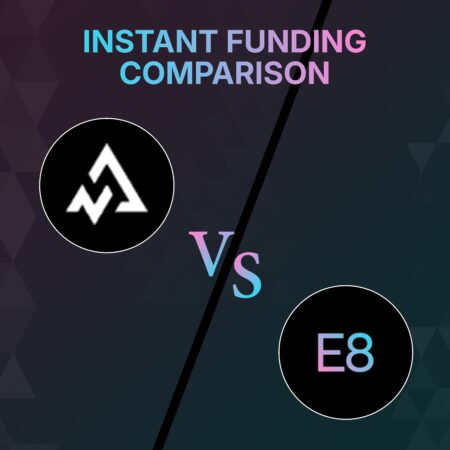Alpha Capital Group vs. E8 Markets -Instant Funding Comparison