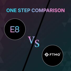 One-Step Comparison: E8 Markets vs. FTMO