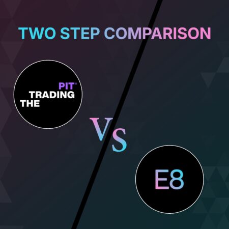 The Trading Pit vs E8 Markets